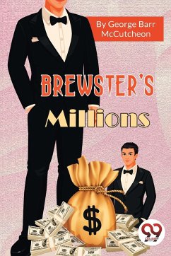 Brewster's Millions - Mccutcheon, George Barr