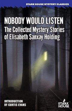 Nobody Would Listen - Holding, Elisabeth Sanxay