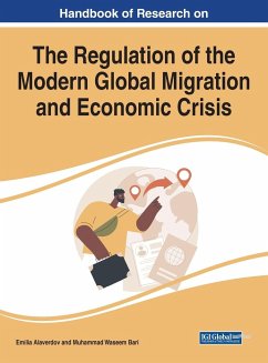 Handbook of Research on the Regulation of the Modern Global Migration and Economic Crisis