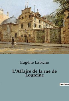 L'Affaire de la rue de Lourcine - Labiche, Eugène