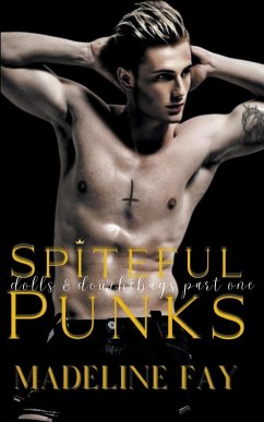 Spiteful Punks (Dolls and Douchebags Part One) - Fay, Madeline