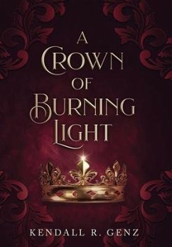 A Crown of Burning Light - Genz, Kendall R.