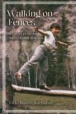 Walking on Fences: A Girl's Life on the Marolt Ranch in Aspen