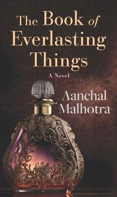 The Book of Everlasting Things - Malhotra, Aanchal