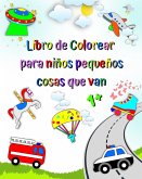 Libro de Colorear para niños pequeños cosas que van