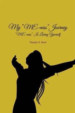 My 'Me-ness' Journey - Reed, Pamela A