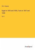 Egypt in 1855 and 1856; Tunis in 1857 and 1858