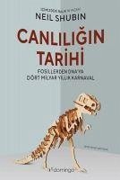 Canliligin Tarihi - Shubin, Neil