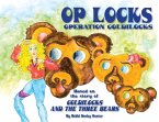 Op Locks, Operation Goldilocks