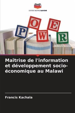 Maîtrise de l'information et développement socio-économique au Malawi - Kachala, Francis