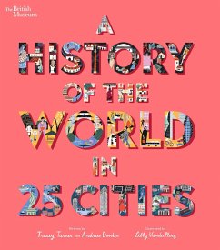 A History of the World in 25 Cities - Turner, Tracey; Donkin, Andrew