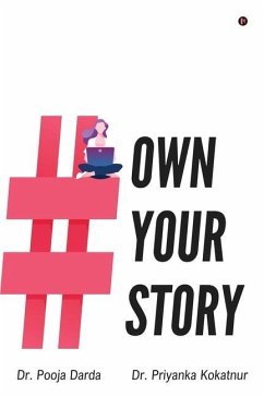 #Ownyourstory - Priyanka Kokatnur; Pooja Darda