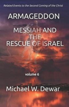 Armageddon: Messiah and the Rescue of Israel - Dewar, Michael W.