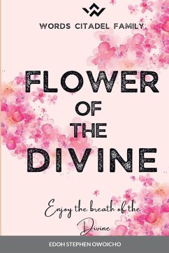 Flower of the Divine - Owoicho, Edoh Stephen