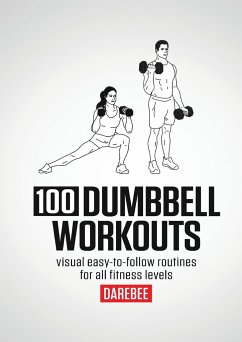 100 Dumbbell Workouts - Rey, N.