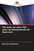 CSI avec ou sans TSC pour la ténosynovite de Quervain