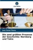Die zwei größten Prozesse der Geschichte: Nürnberg und Tokio