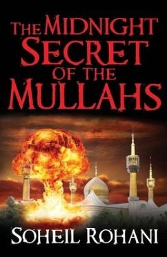 The Midnight Secret of the Mullahs - Rohani, Soheil