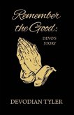 Remember the Good: Devo's Story