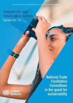 National Trade Facilitation Committees in the Quest for Sustainability: Transport and Trade Facilitation Series, No. 19