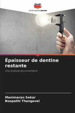 Épaisseur de dentine restante - Sekar, Manimaran;Thangavel, Boopathi