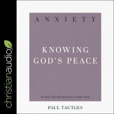 Anxiety: Knowing God's Peace (31-Day Devotionals for Life)