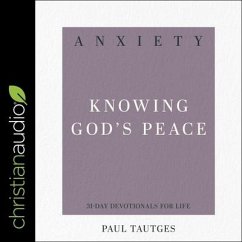 Anxiety: Knowing God's Peace (31-Day Devotionals for Life) - Tautges, Paul