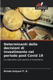 Determinanti delle decisioni di investimento nel periodo post Covid 19