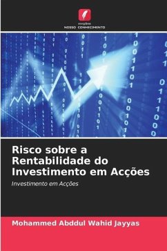 Risco sobre a Rentabilidade do Investimento em Acções - Jayyas, Mohammed Abddul Wahid