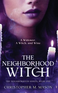 The Neighborhood Witch - Mason, Christopher M