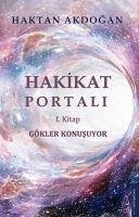 Hakikat Portali 1. Kitap - Gökler Konusuyor - Akdogan, Haktan