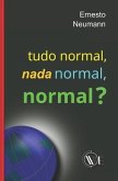 Tudo normal, nada normal, normal
