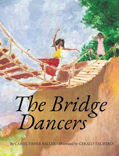 The Bridge Dancers - Saller, Carol Fisher