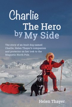 Charlie the Hero by My Side - Thayer, Helen