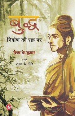 Buddh Nirvan Ki Raah Par - Kumar, Shiv K.; Singh, Tr. Prabhat K.