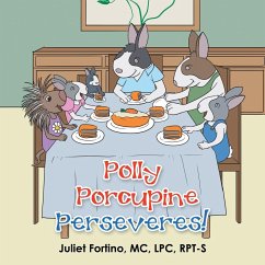 Polly Porcupine Perseveres! - Fortino MC LPC RPT-S, Juliet