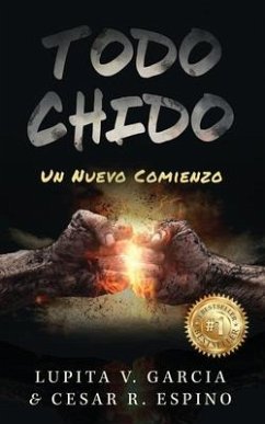 Todo Chido: Un Nuevo Comienzo - Garcia, Lupita V.; Espino, Cesar R.