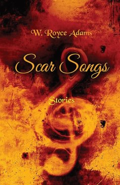Scar Songs - Adams, W. Royce