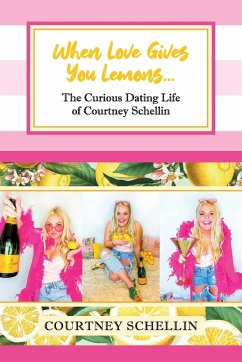 When Love Gives you Lemons... - Schellin, Courtney