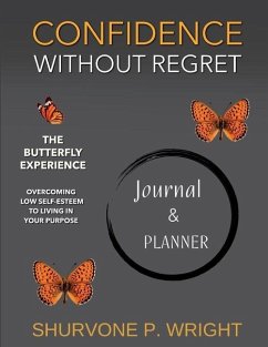 Confidence Without Regret- Companion Journal/Planner - Wright, Shurvone