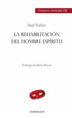La rehabilitación del hombre espíritu - Nahor, Sagi