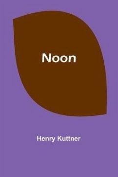 Noon - Kuttner, Henry