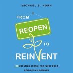 From Reopen to Reinvent: (Re)Creating School for Every Child