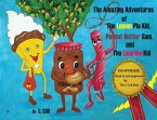 The Amazing Adventures of The Lemon Pie Kid, Peanut Butter Sam, and The Licorice Kid