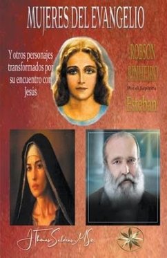 Mujeres del Evangelio y Otros personajes transformados por su encuentro con Jesús - Pinheiro, Robson; Esteban, Por El Espíritu; Saldias, J. Thomas Msc