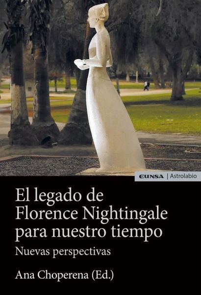 El legado de Florence Nightingale para nuestro tiempo: Nuevas perspectivas El legado de Florence Nightingale para nuestro tiempo: Nuevas perspectivas