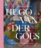 Face to Face with Hugo Van Der Goes: Old Master, New Interpretation