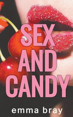 Sex and Candy - Bray, Emma