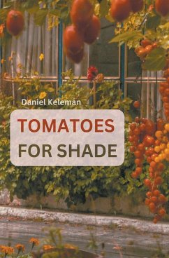 Shade Tolerant Tomato Varieties - Keleman, Daniel