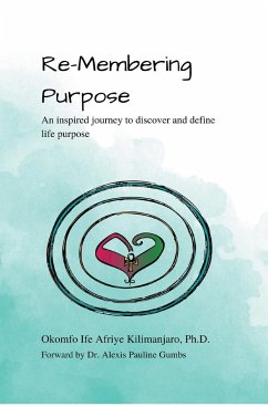 Re-Membering Purpose - Kilimanjaro, Ife Afriye Ph. D.